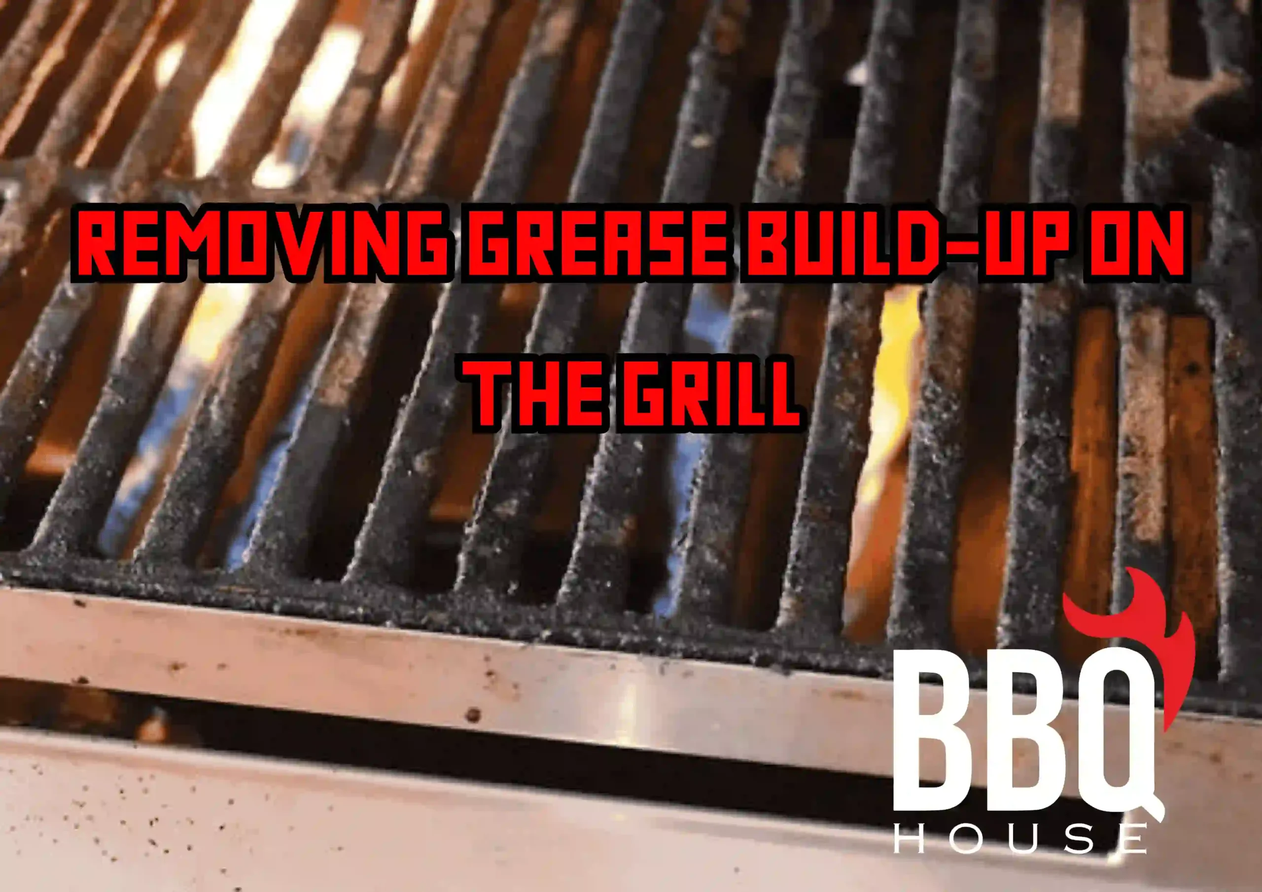 Removing Grease Build-Up on the Grill